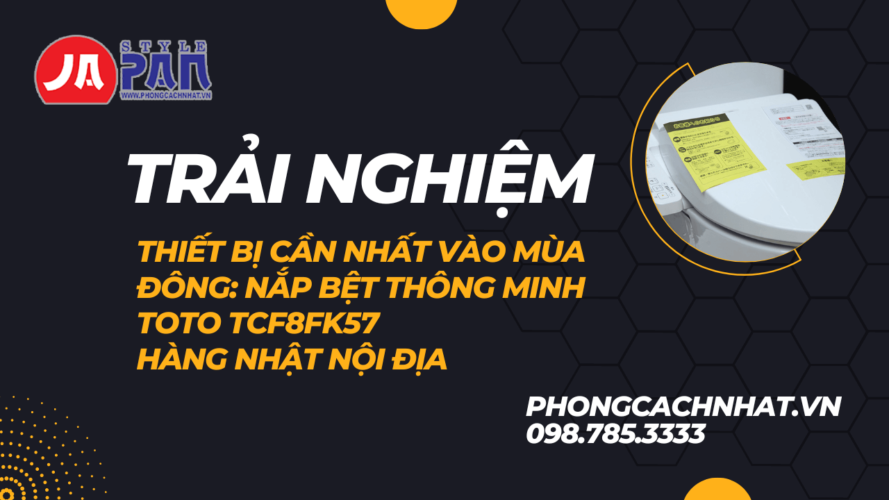 14 1670524164 2476351000 trai nghiem thiet bi can nhat vao mua dong nap bet thong minh toto tcf8fk57 hang nhat noi dia