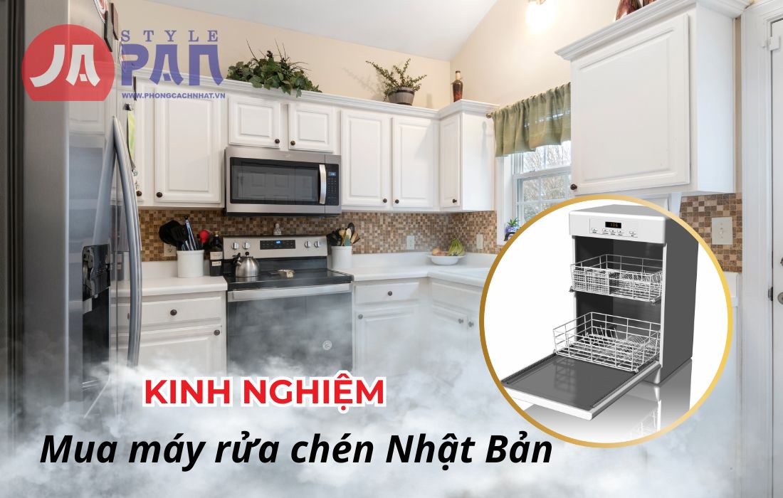Có nên mua máy rửa bát nội địa Nhật không? Vì sao? 4 Kinh nghiệm mua máy rửa bát nội địa Nhật