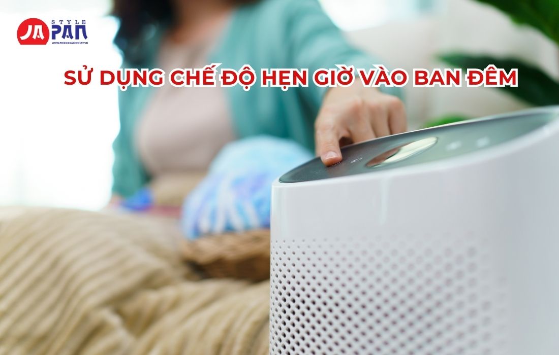 Sử dụng chế độ hẹn giờ ban đêm